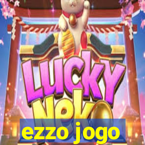 ezzo jogo